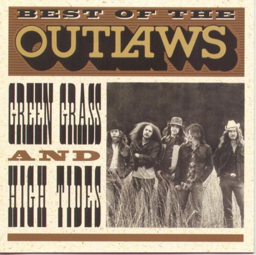 The Outlaws – Best of: Green Grass & High Tides [New CD]