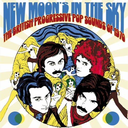 New Moon’s In The Sk – New Moon’s In The Sky: British Progressive Pop Sounds Of