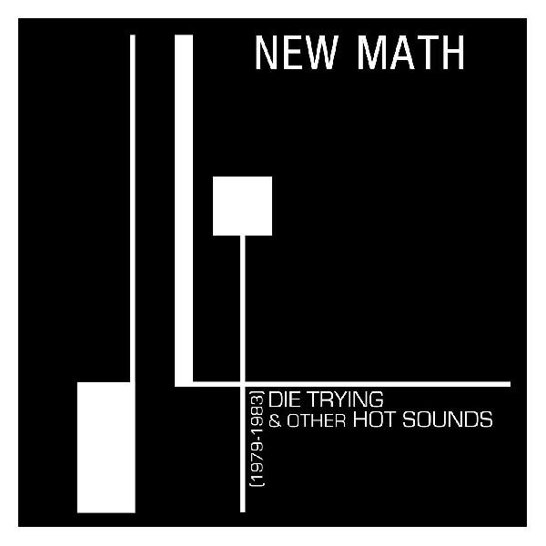 New Math Die Trying & Other Hot Sounds (1979-1983) Music CDs New