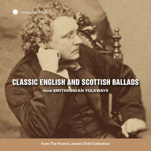 Classic English & Sc – Classic English and Scottish Ballads from Smithsonian Fol